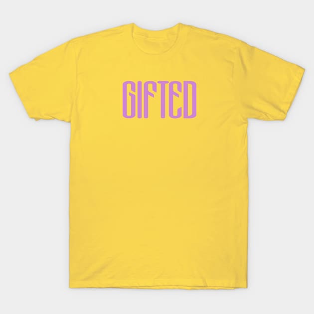 Gifted T-Shirt by GLStyleDesigns